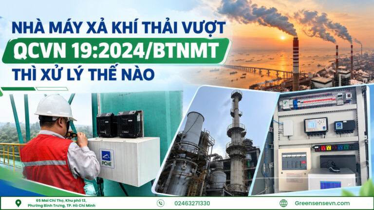 NHÀ MÁY XẢ KHÍ THẢI VƯỢT QCVN 19:2024/BTNMT THÌ XỬ LÝ THẾ NÀO? 